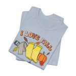 I Love Fall (Prevention) T-Shirt - Image 5