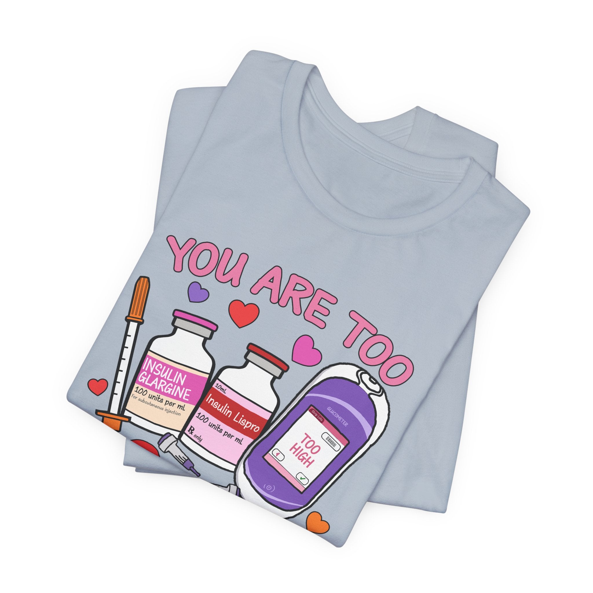 2889720506764744692_2048 You Are Too Sweet T-Shirt - Image 7
