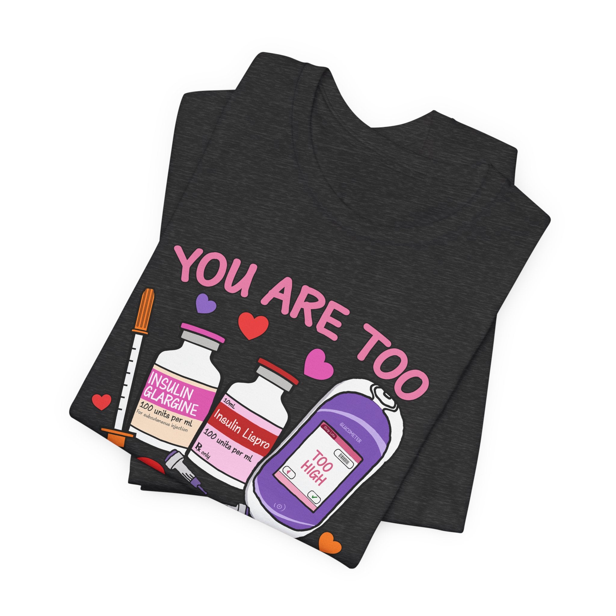 7222401411466487890_2048 You Are Too Sweet T-Shirt - Image 10