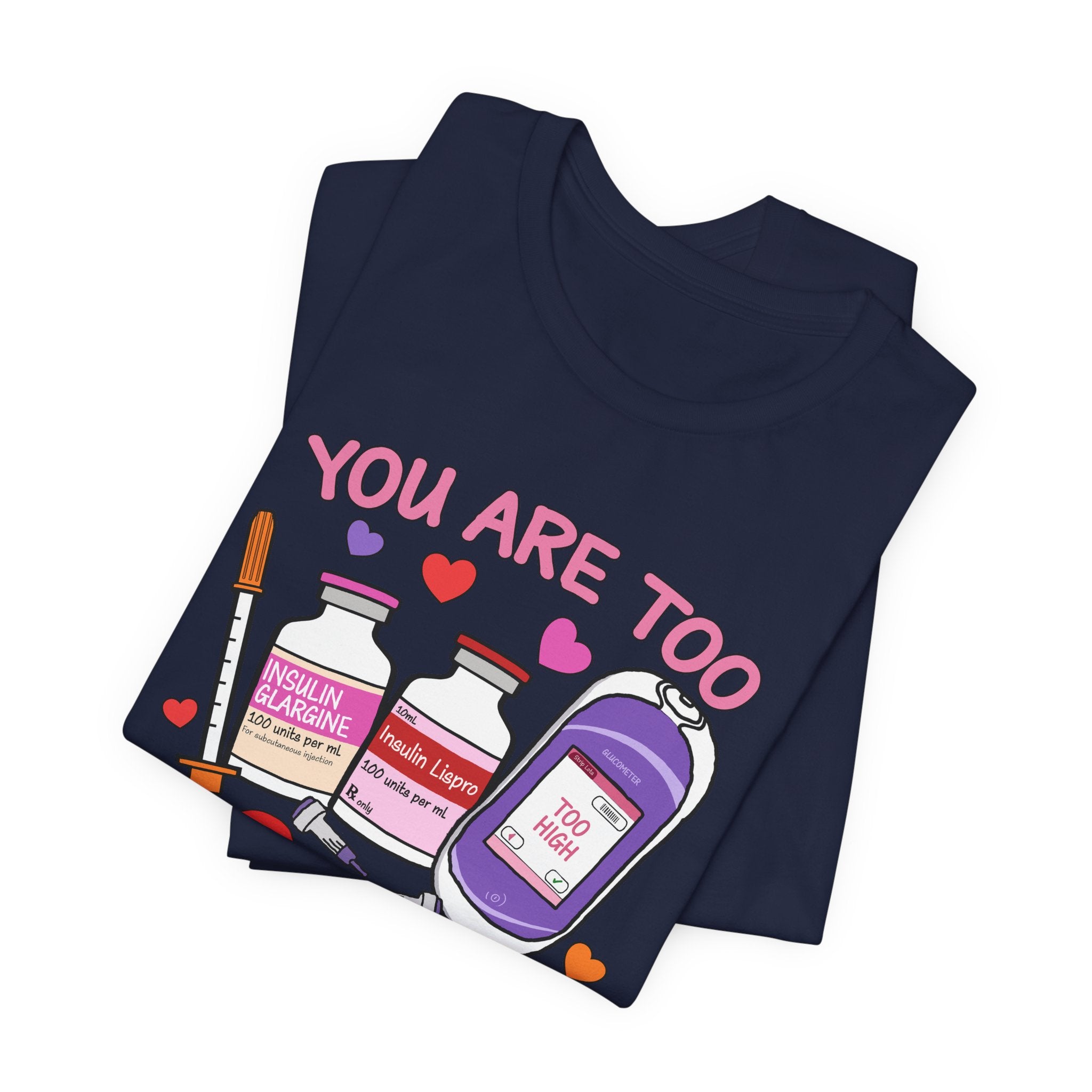 8612292072684392253_2048 You Are Too Sweet T-Shirt - Image 8