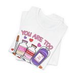 You Are Too Sweet T-Shirt - Image 3