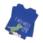 T-Rex Hates CPR T-Shirt - Image 12