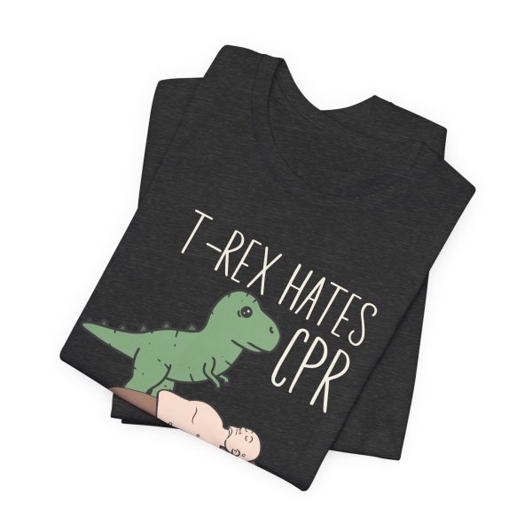 T-Rex Hates CPR T-Shirt - Image 8