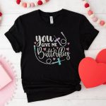 You Give me Butterflies T-Shirt - Image 5