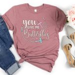 You Give me Butterflies T-Shirt - Image 7