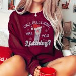 Call Bells Ring Are You Listening Sweatshirt