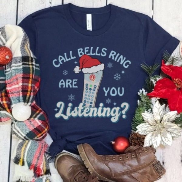 Call Bells Ring Are You Listening T-Shirt - Image 1