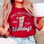 Call Bells Ring Are You Listening T-Shirt - Image 3