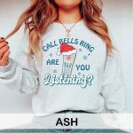 Call Bells Ring Are You Listening Sweatshirt - Image 4