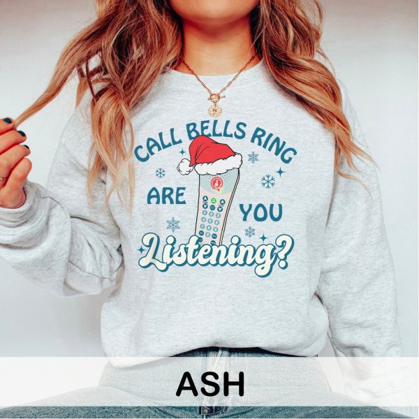 Call Bells Ring Are You Listening Sweatshirt - Image 4