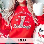 Call Bells Ring Are You Listening Sweatshirt - Image 6