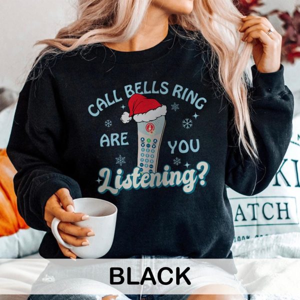 Call Bells Ring Are You Listening Sweatshirt - Image 10
