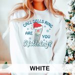 Call Bells Ring Are You Listening Sweatshirt - Image 11