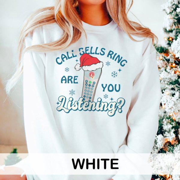 Call Bells Ring Are You Listening Sweatshirt - Image 11