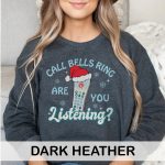 Call Bells Ring Are You Listening Sweatshirt - Image 5