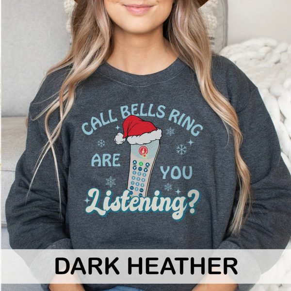Call Bells Ring Are You Listening Sweatshirt - Image 5