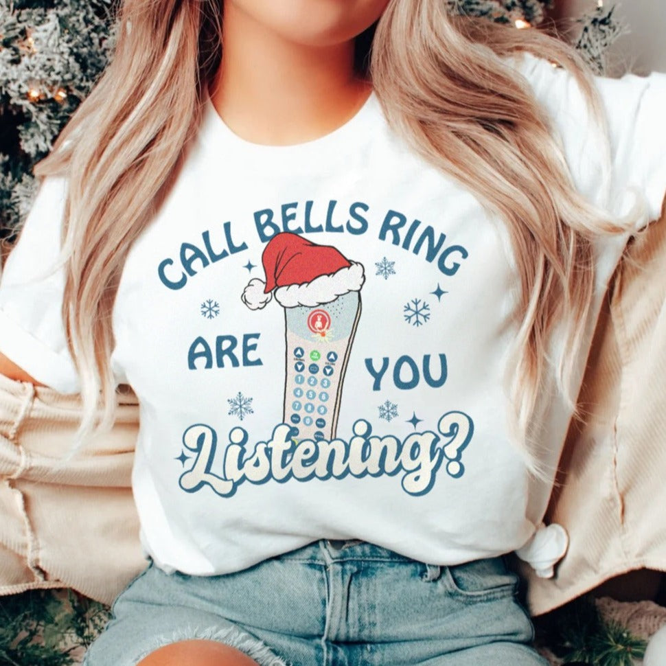 callbellsringwhite Call Bells Ring Are You Listening T-Shirt - Image 4