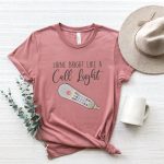 Shine Bright Like a Call Light T-Shirt - Image 4
