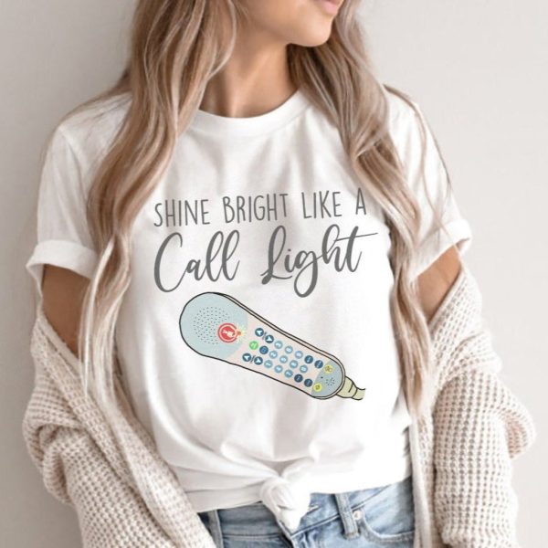 Shine Bright Like a Call Light T-Shirt - Image 1