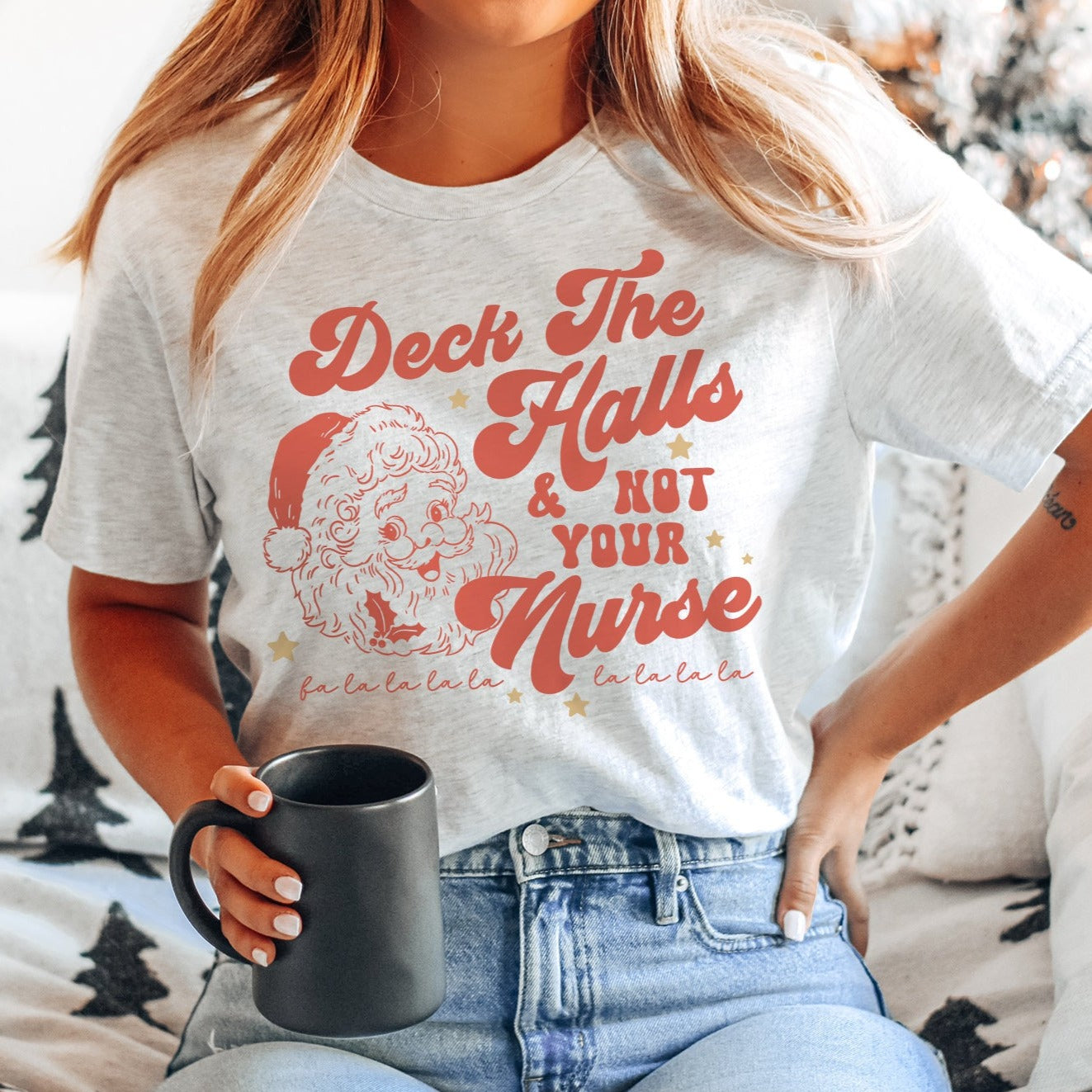 deckthehallsash Deck the Halls and Not Your Nurse T-Shirt - Image 3