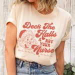 Deck the Halls and Not Your Nurse T-Shirt - Image 2