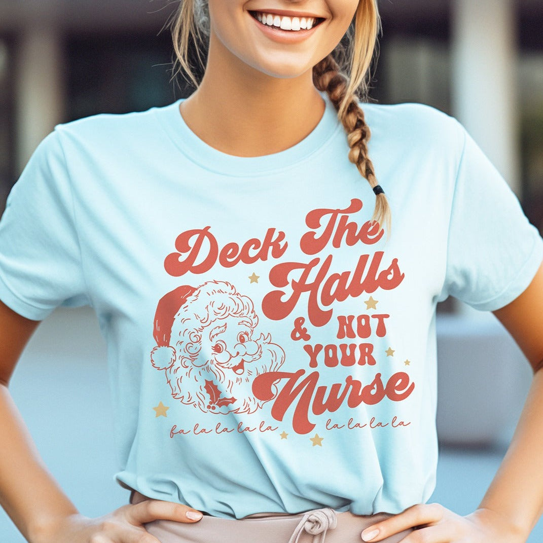 deckthehallsnotnurseicebluesmall Deck the Halls and Not Your Nurse T-Shirt - Image 4