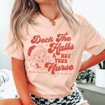Deck the Halls and Not Your Nurse T-Shirt - Image 5