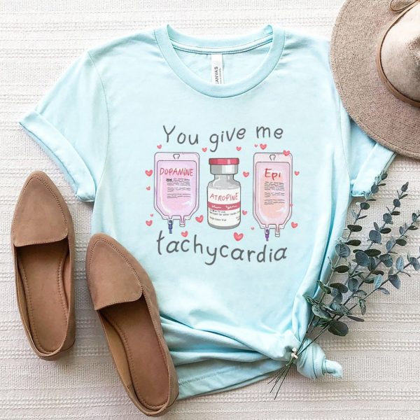 You Give Me Tachycardia T-Shirt - Image 5