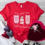 You Give Me Tachycardia T-Shirt - Image 3