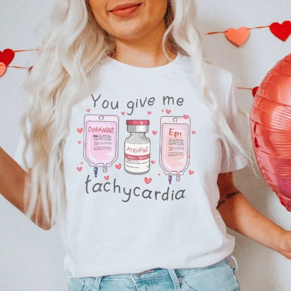 You Give Me Tachycardia T-Shirt - Image 4