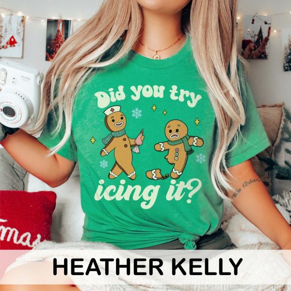 Did You Try Icing It T-Shirt - Image 7