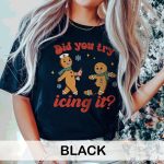Did You Try Icing It T-Shirt - Image 8