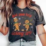 Did You Try Icing It T-Shirt - Image 4