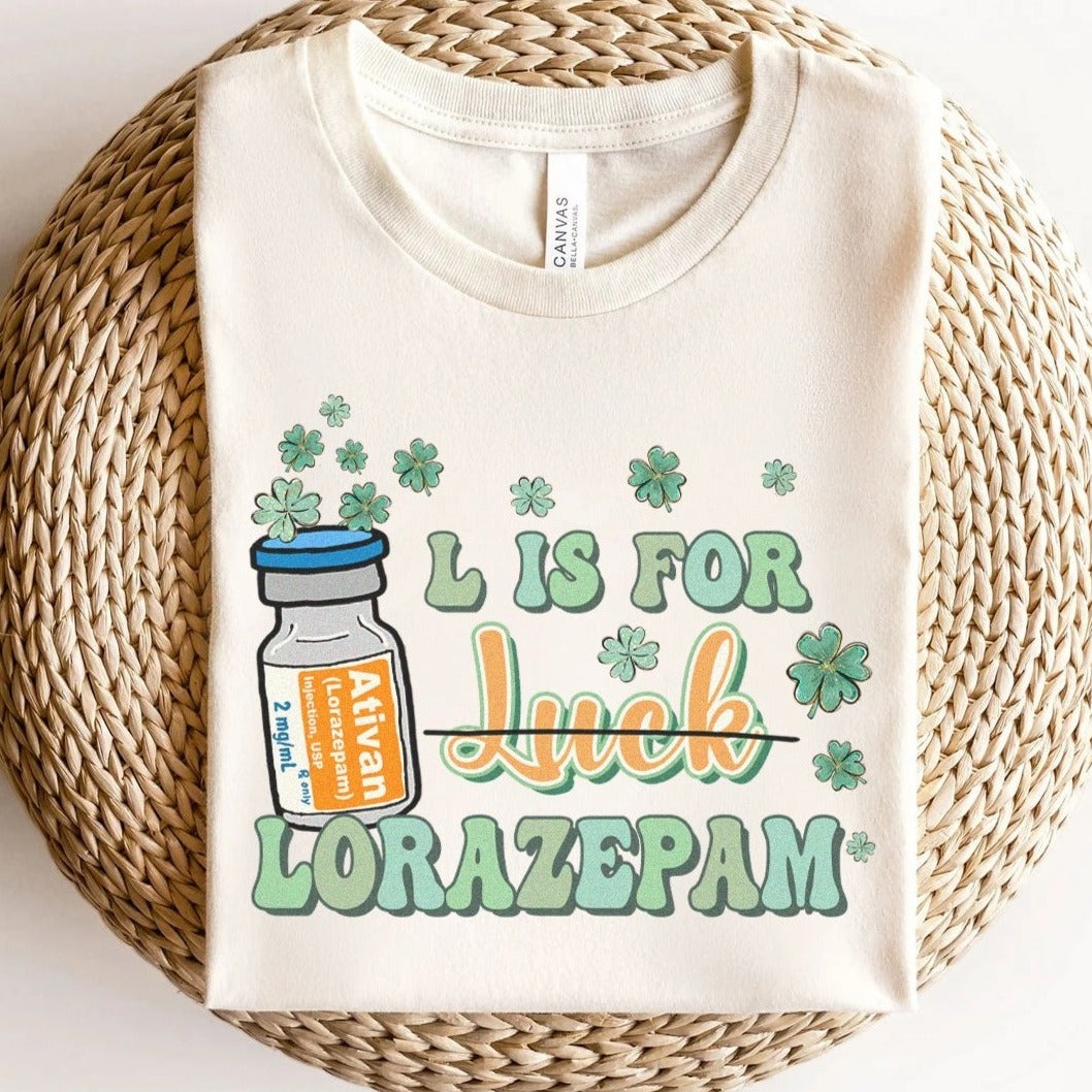 lisforlucknatural L is for Lorazepam T-Shirt - Image 1