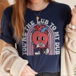 Retro You're the Lub to my Dub T-Shirt - Image 5