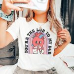 Retro You're the Lub to my Dub T-Shirt - Image 8