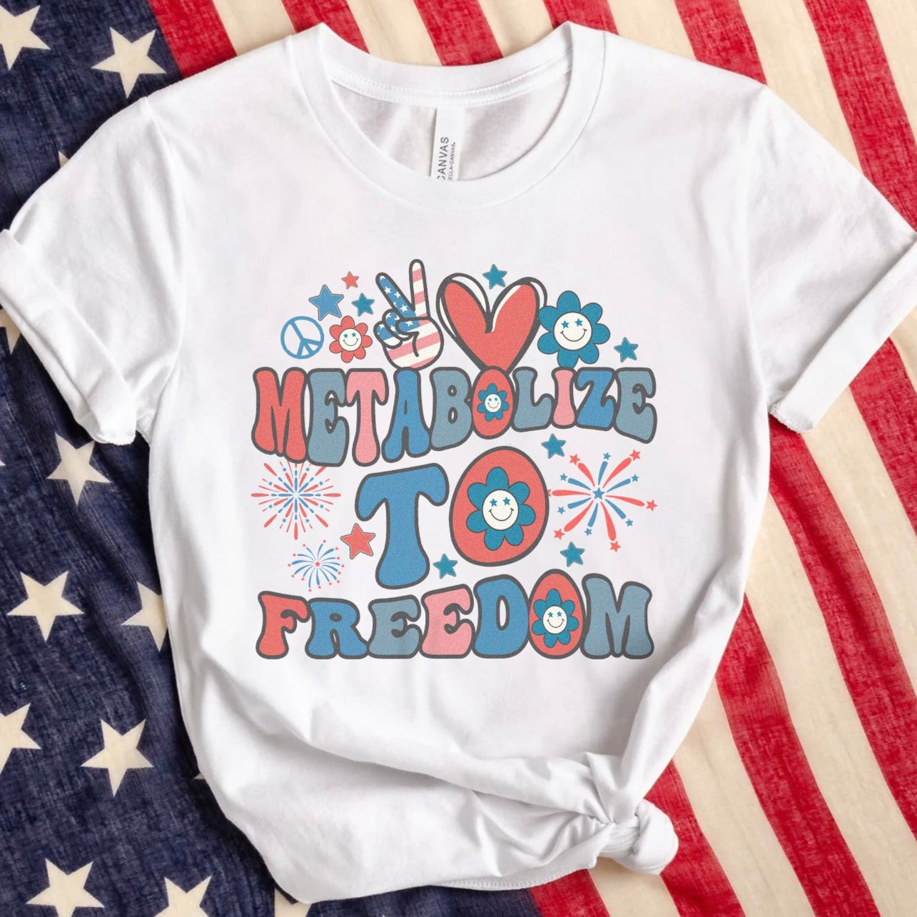 metabolizetofreedomwhite Metabolize to Freedom July 4th T-Shirt - Image 1