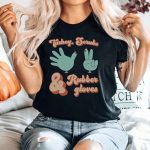 Turkey, Scrubs & Rubber Gloves T-Shirt - Image 5