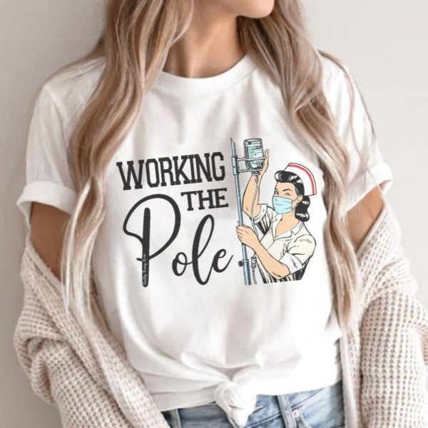Working the (IV) Pole T-Shirt - Image 1